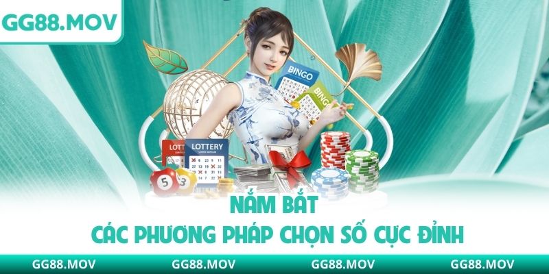 Nắm bắt các phương pháp chọn số cực đỉnh